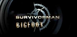 Survivorman Bigfoot with Les Stroud