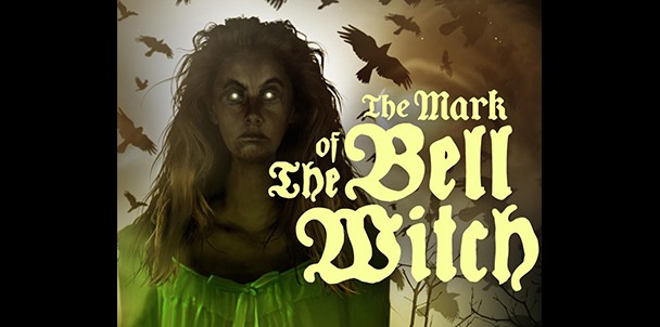 The Mark of the Bell Witch by Small Town Monsters